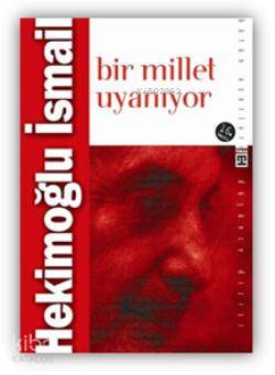  Bir Millet Uyanıyor | Hekimoğlu İsmail | Timaş Yayınları | 9789757544319 | 