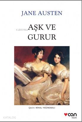  Aşk Ve Gurur | Jane Austen | Nihal Yeğinobalı | Can Yayınları | 9789750739903 | 