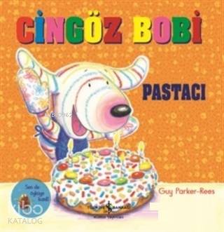  Cingöz Bobi Pastacı | Guy Parker Rees | Ali Berktay | Türkiye İş Bankası Kültür Yayınları | 9786052955994 | 