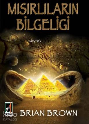  Mısırlıların Bilgeliği Bilgelik | Faruk Gültekin | Brian Brown | Onbir Yayınları | 9789944180344 | 