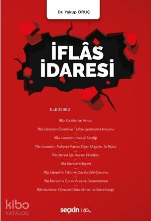  İflâs İdaresi | Yakup Oruç | Seçkin Yayıncılık | 9789750257940 | 