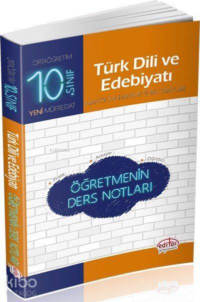 Editör Yayınları 10. Sınıf Türk Dili ve Edebiyatı Öğretmenin Ders Notları Editör 