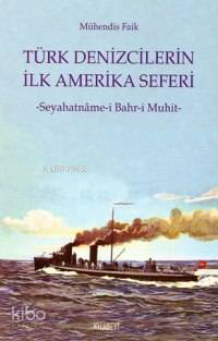 Türk Denizcilerin İlk Amerika Seferi; Seyahatnâme-i Bahr-i Muhit