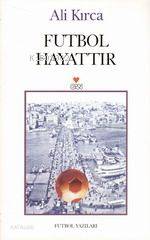  Futbol Hayattır | Ali Kırca | Can Yayınları | 9789758440559 | 