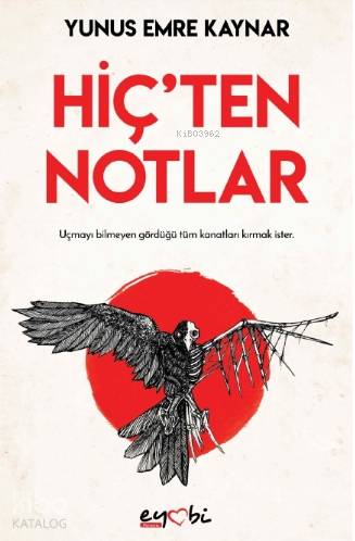  Hiçten Notlar | Vildan Yılmaz | Gizem Ulaş | Ali Osman Başkuyu | Yunus Emre Kaynar | Eyobi Yayınları | 9786057039323 | 