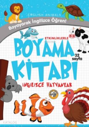  Etkinliklerle Boyama Kitabı İngilizce Hayvanlar | Etkinliklerle Boyama Kitabı İngilizce Hayvanlar | Emrecan Zengin | M Endülüs Özbay | Fatih Alemdar | Akıllı Zebra | 9786054813407 