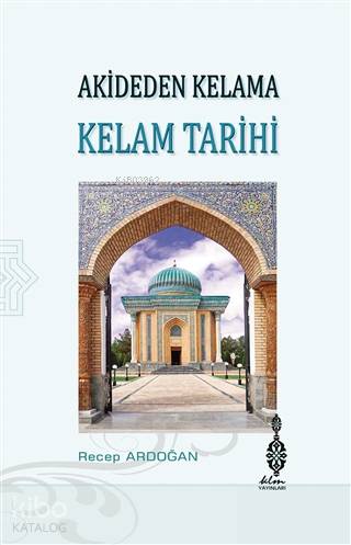  Akideden Kelama Kelam Tarihi | Recep Ardoğan | Klmn Yayınları | 9786050696363 | 