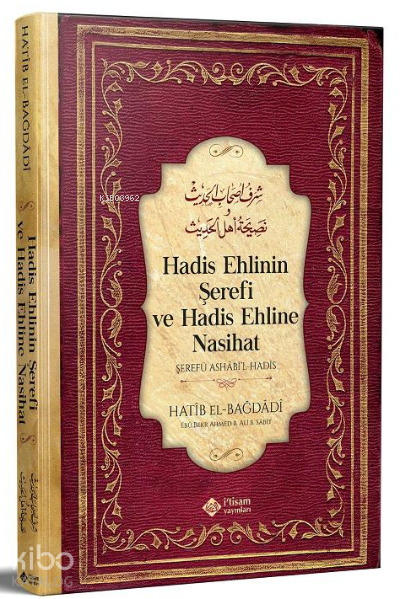  Hadis Ehlinin Şerefi ve Hadis Ehline Nasihat(Şerefü ash â bil ha dîs̱) | Hadis Ehlinin Şerefi ve Hadis Ehline Nasihat(Şerefü ash â bil ha dîs̱) | El Hatibul Bağdadi | Enes Akhan | İtisam Yayınları | 9786258003147 