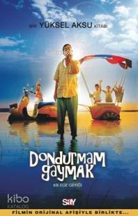 Dondurmam Gaymak; Bir Ege Geyiği