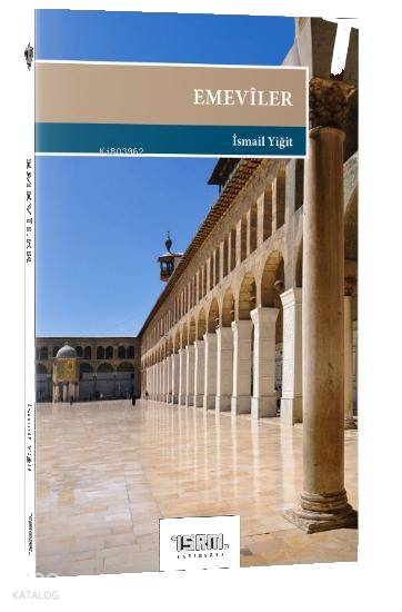 Emeviler ( 41 132 / 661 750 ) | Emeviler ( 41 132 / 661 750 ) | İsmail Yiğit | İSAM (İslam Araştırmaları Merkezi) | 9789753898911 