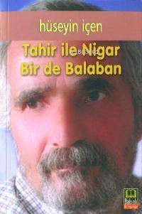  Tahir İle Nigar Bir De Balaban | Tahir İle Nigar Bir De Balaban | Hüseyin İçen | Babıali Kitaplığı | 9789756421338 
