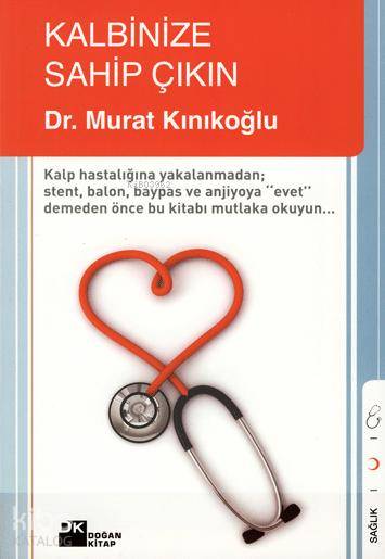  Kalbinize Sahip Çıkın | Murat Kınıkoğlu | Doğan Kitap | 9786051114354 | 