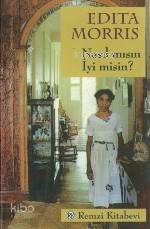  Nasıl Mısın İyi misin | Edita Morris | Ülkü Tamer | Remzi Kitabevi | 9789751405661 | 