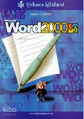  Microsoft Word 2000 | İhsan KaragülleZeydin Pala | İhsan Karagülle | Zeydin Pala | Türkmen Kitabevi | 9789756812204 | 