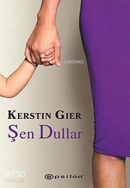  Şen Dullar | Şen Dullar | Kerstin Gier | Müjde Tok | Nihal Kuşhan | Epsilon Yayınevi | 9789944822800 