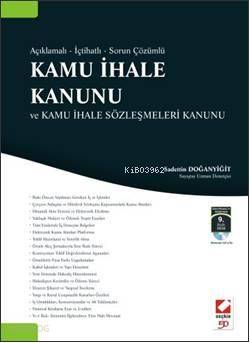 Açıklamalı Uygulamalı Sorun Çözümlü Kamu İhale Kanunu ve Kamu İhale Sözleşmeleri Kanunu | Açıklamalı Uygulamalı Sorun Çözümlü Kamu İhale Kanunu ve Kamu İhale Sözleşmeleri Kanunu | Sadettin Doğanyiğit | Seçkin Yayıncılık | 9789750212772 