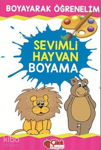  Sevimli Hayvan Boyama | Kolektif | Esranur Bayrak | Çilek Yayınları | 9789759189891 | 
