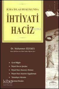  İcra İflas Hukukunda İhtiyati Haciz | Muhammet Özekes | Seçkin Yayıncılık | 9789753472067 | 