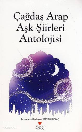  Çağdaş Arap Aşk Şiirleri Antolojisi | Metin Fındıkçı | Can Yayınları | 9789750712890 | 