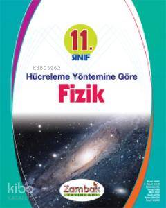 11. Sınıf Fizik Konu Anlatımlı; Hücreleme Yöntemine Göre