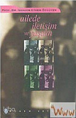  Ailede İletişim Ve Yaşam | İbrahim Ethem Özgüven | Nobel Yayın Dağıtım | 9789759562251 | 