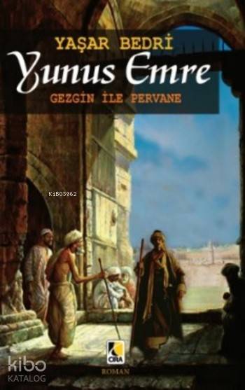  Yunus Emre Gezgin ile Pervane | Yunus Emre Gezgin ile Pervane | Yaşar Bedri | Fedakar Kızmaz | Hasan Güler | Çıra Yayınları | 9786059686754 