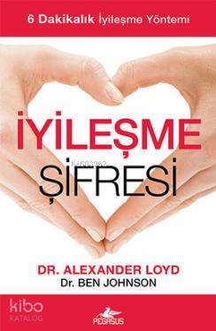  İyileşme Şifresi 6 Dakikalık İyileşme Yöntemi | Ekin Duru | İbrahim Şener | Cansu Gümüş | Alexander Loyd | Pegasus Yayıncılık | 9786053435853 | 