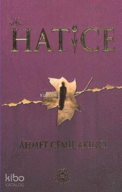  Hz Hatice | Hz Hatice | Ahmet Cemil Akıncı | Bahar Yayınları | 9789754500622 