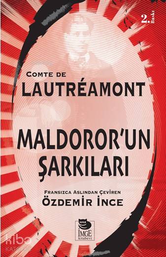 Maldororun Şarkıları | Comte De Lautreamont | Özdemir İnce | Refik Tabakçı | İmge Kitabevi Yayınları | 9789755337999 | 