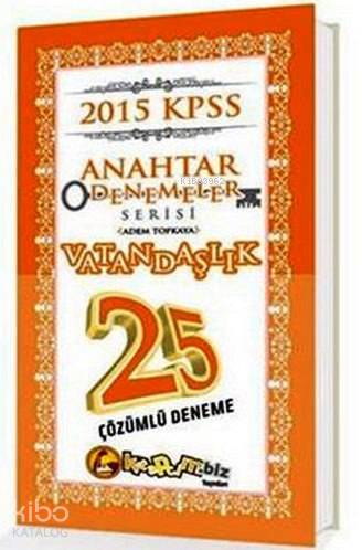 KPSS Vatandaşlık 25 Çözümlü Anahtar Deneme 2015