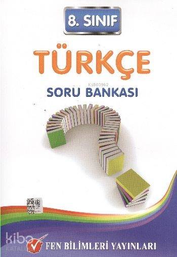 Fen 8. Sınıf Türkçe Soru Bankası