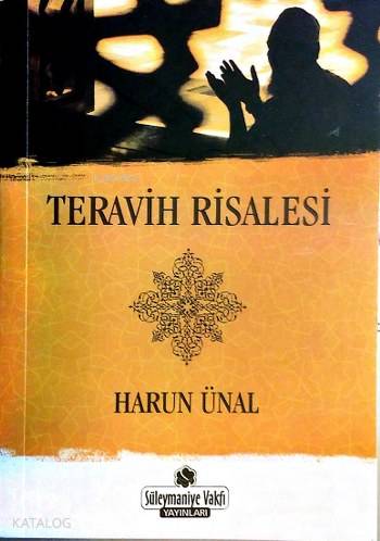  Teravih Risalesi | Teravih Risalesi | Harun Ünal | Süleymaniye Vakfı Yayınları | 9786056296161 