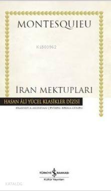  İran Mektupları (Ciltli) | İran Mektupları (Ciltli) | Montesquieu | Berna Günen | Türkiye İş Bankası Kültür Yayınları | 9786053325048 