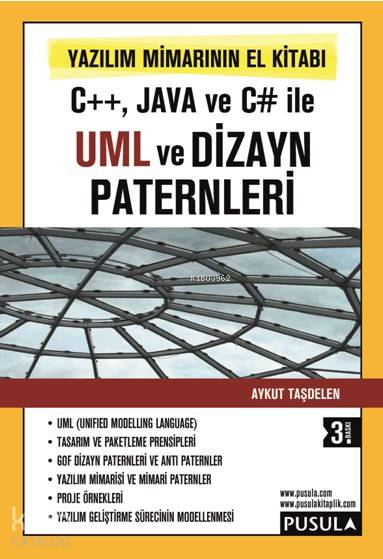  Uml ve Dizayn Paternleri | Uml ve Dizayn Paternleri | Aykut Taşdelen | Mustafa Arslantunalı | Pusula Yayıncılık | 9786056460852 