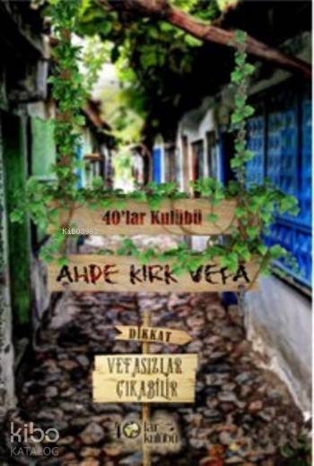  Ahde Kırk Vefa Dikkat Vefasızlar Çıkabilir | Kolektif | 40lar Kulübü Yayınevi | 9786059889063 | 