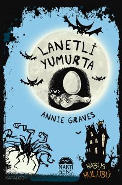  Lanetli Yumurta | Gamze Tuncel Demir | Annie Graves | Filiz Odabaş | Martı Çocuk Yayınları | 9786053488989 | 