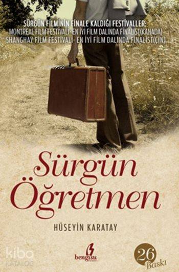  Sürgün Öğretmen | Hüseyin Karatay | Abdullah Yusufoğlu | Ömer Faruk Yıldız | Hasan Güler | Bengisu Yayınları | 9786059853804 | 
