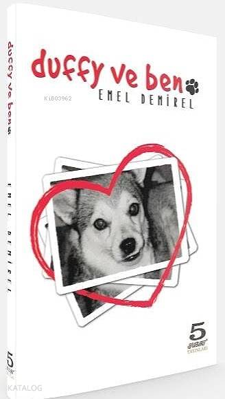  Duffy ve Ben | Duffy ve Ben | Emel Demirel | 5 Şubat Yayınları | 9786059818322 