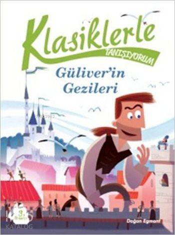  Klasiklerle Tanışıyorum Güliverin Gezileri | Jonathan Swift | İrem Önderol | Doğan Egmont Yayıncılık | 9786050932690 | 