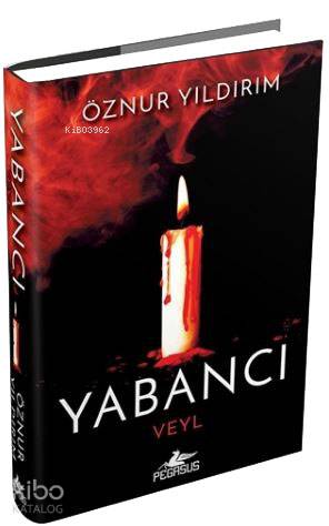  Yabancı Veyl (Ciltli) | Tüvana Zararsız | Yunus Bora Ülke | Öznur Yıldırım | Pegasus Yayıncılık | 9786052991282 | 