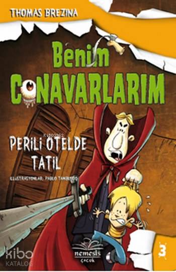  Benim Canavarlarım 3 (Ciltli) Perili Otelde Tatil | Thomas Brezina | Ecem Mahiroğlu | Pablo Tambuscio | Nemesis Kitap | 9786059545563 | 