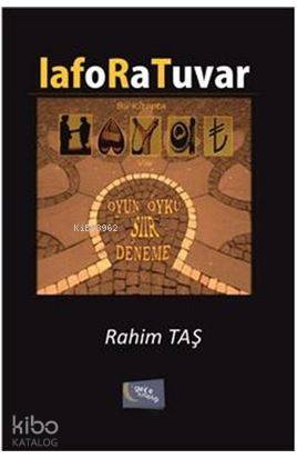  Laforatuvar | Laforatuvar | Taşkın Köksal | Hatice Uzun | Yaşar Hız | Rahim Taş | Gece Kitaplığı Yayınları | 9786059867795 