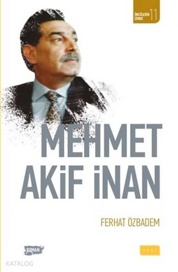  Mehmet Akif İnan | Mehmet Akif İnan | Ferhat Özbadem | Murat Acar | Sıddık Karaduman | Sude Yayınları | 9786059508148 