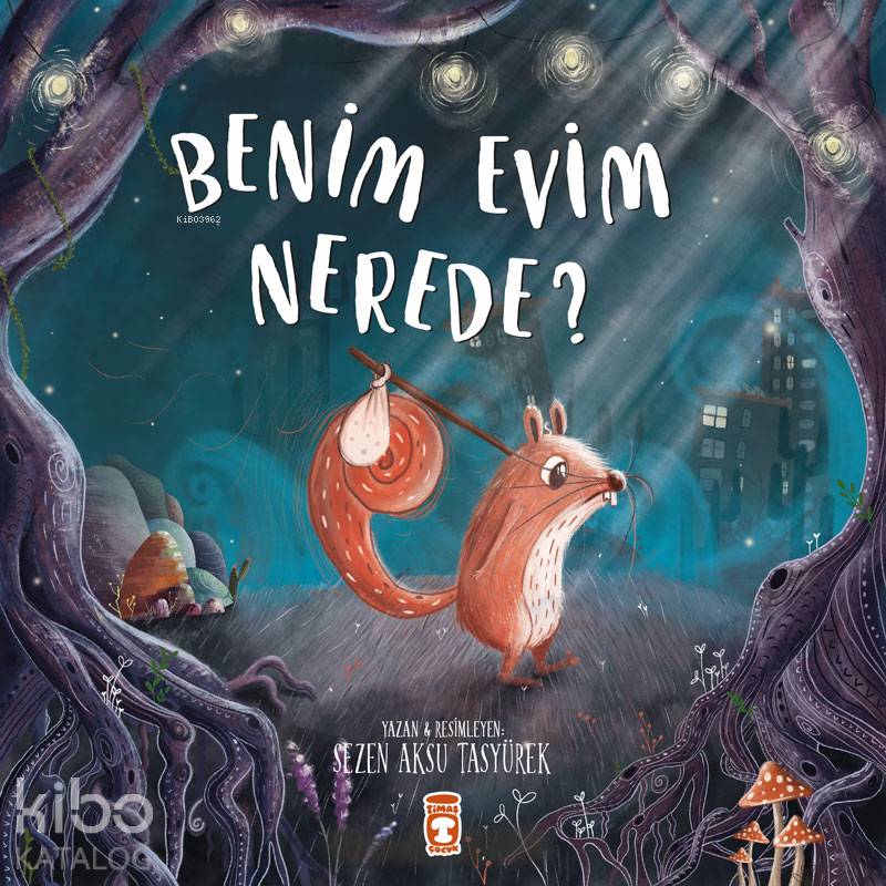  Benim Evim Nerede | Sezen Aksu Taşyürek | Timaş Çocuk | 9786050826869 | 