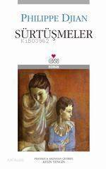  Sürtüşmeler | Philippe Djian | Aylin Yengin | Can Yayınları | 9789750704772 | 
