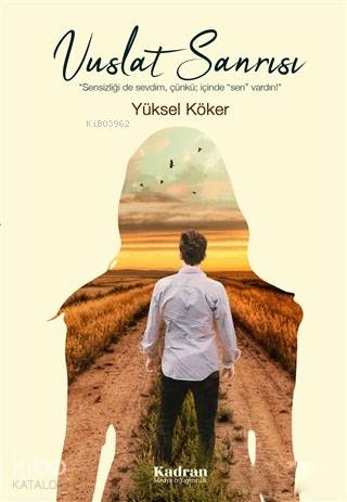  Vuslat Sanrısı | Yüksel Köker | Kadran Medya Yayıncılık | 9786056821653 | 
