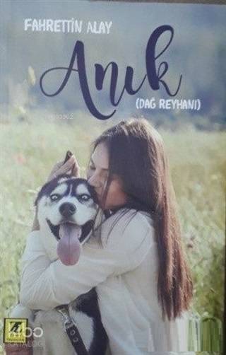  Anık (Dağ Reyhanı) | Anık (Dağ Reyhanı) | Fahrettin Alay | Zinde Yayınevi | 9786057601070 