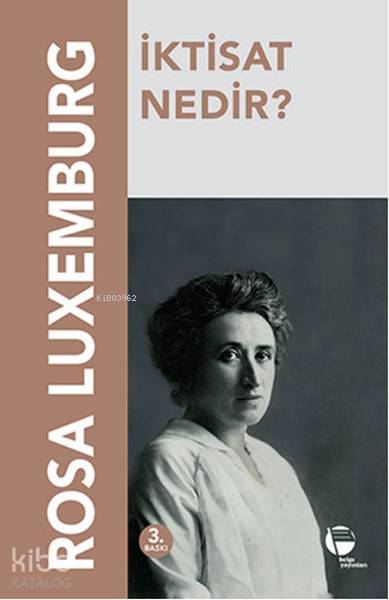  İktisat Nedir | Rosa Luxemburg | Belge Yayınları | 9789753440141 | 