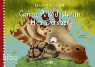  Canım Arkadaşlarım Hep Beraber | Dürrin Tunç | Hazel Bilgen | Kerstin Schoene | Kerstin Schoene | Yapı Kredi Yayınları ( YKY ) | 9789750845710 | 