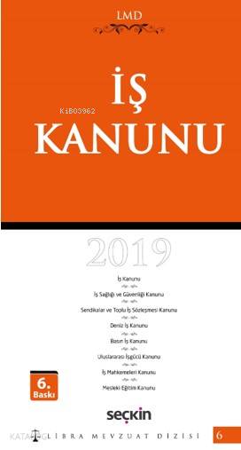  İş Kanunu | İş Kanunu | Mutlu DinçÇilem Bahadır | Seçkin Yayıncılık | 9789750257315 